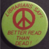Librarians say better read than dead